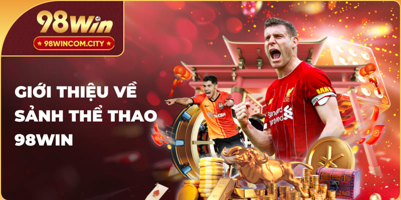 Sơ lược thể thao 98WIN