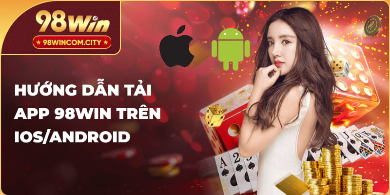 Các bước tải app về điện thoại iOS/ Android chi tiết 